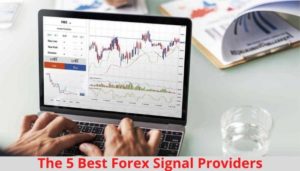 The 5 Best Forex Signal Providers